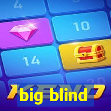 big blind