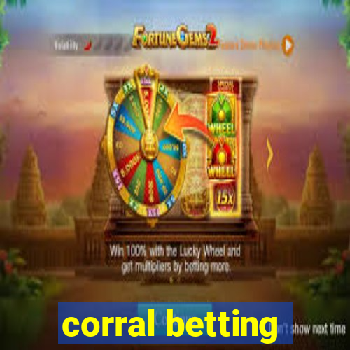 corral betting