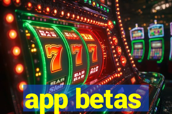 app betas