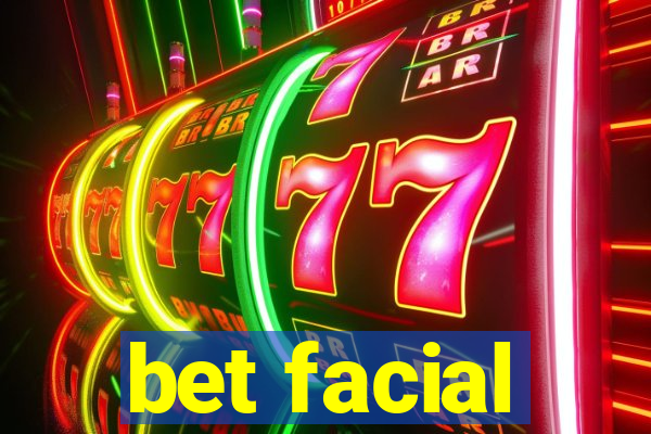 bet facial