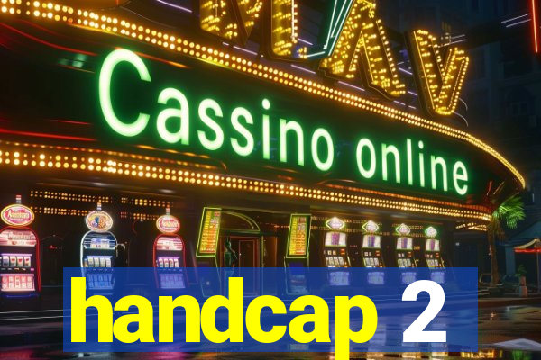 handcap 2