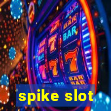 spike slot