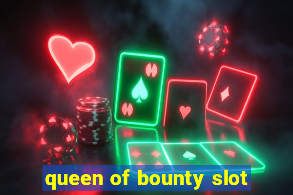 queen of bounty slot