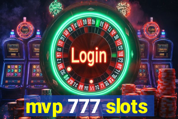 mvp 777 slots