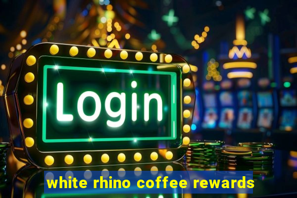 white rhino coffee rewards