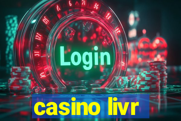 casino livr