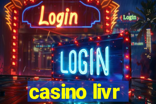 casino livr