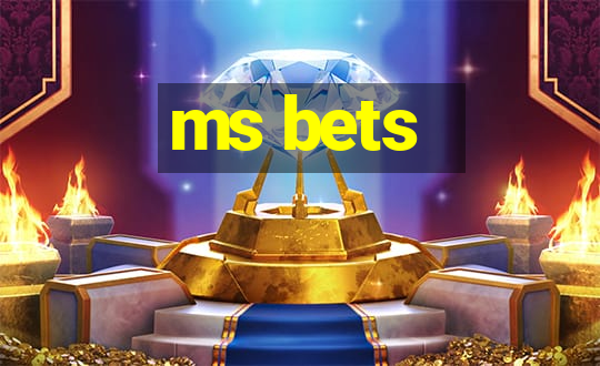 ms bets