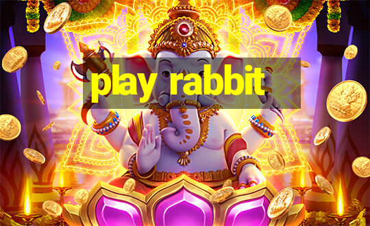 play rabbit