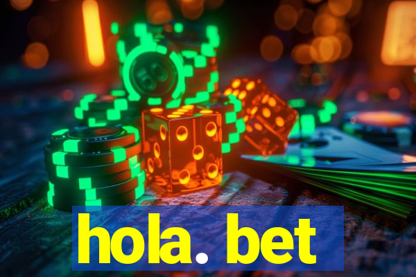 hola. bet