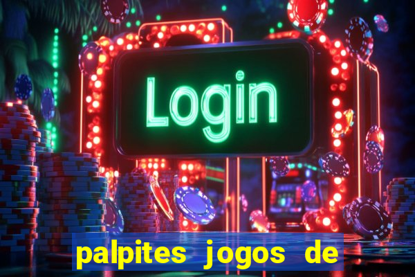 palpites jogos de hoje bet365