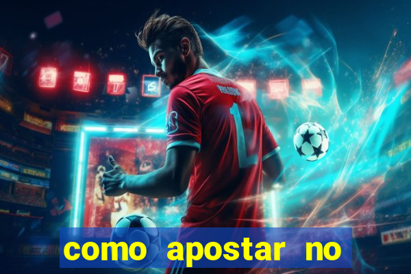 como apostar no jogo de futebol