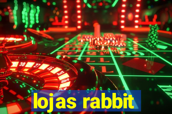 lojas rabbit