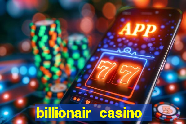 billionair casino free chips