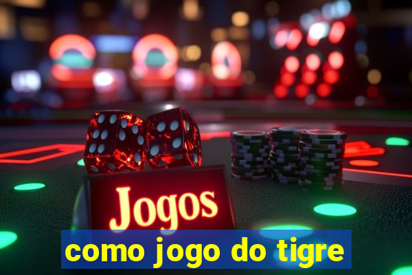 como jogo do tigre