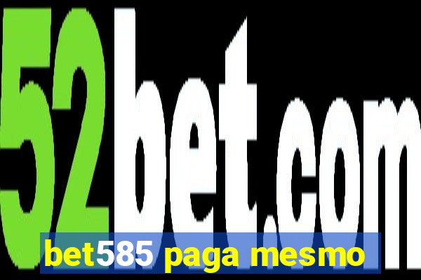 bet585 paga mesmo