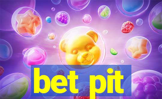 bet pit