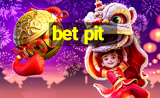 bet pit