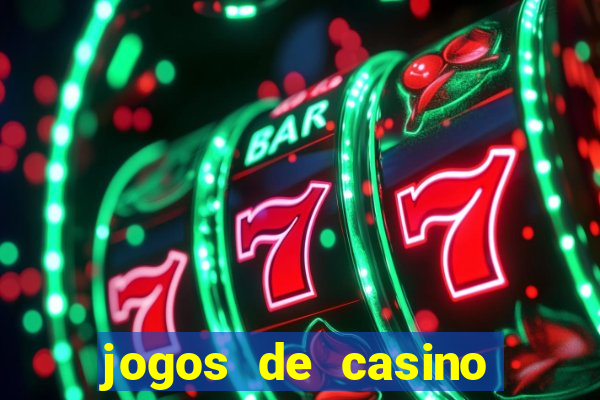 jogos de casino para ganhar dinheiro pix