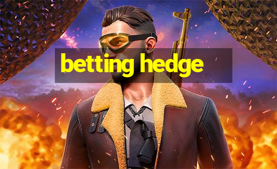 betting hedge