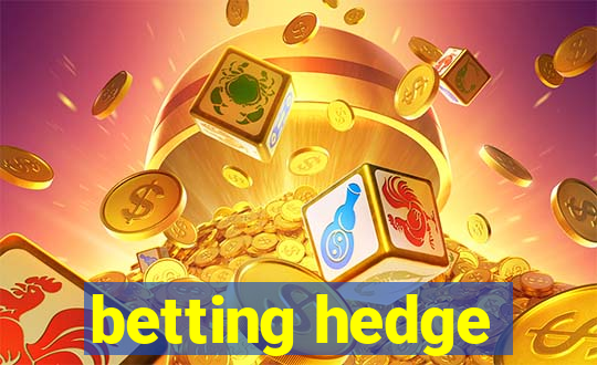 betting hedge