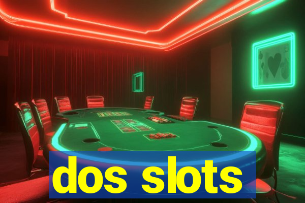 dos slots