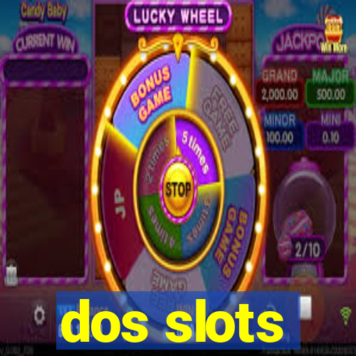 dos slots