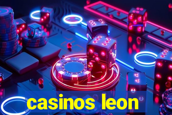 casinos leon