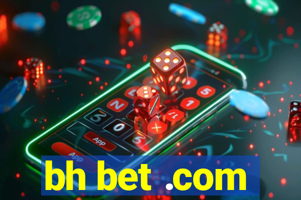 bh bet .com