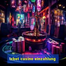 1xbet casino einzahlung