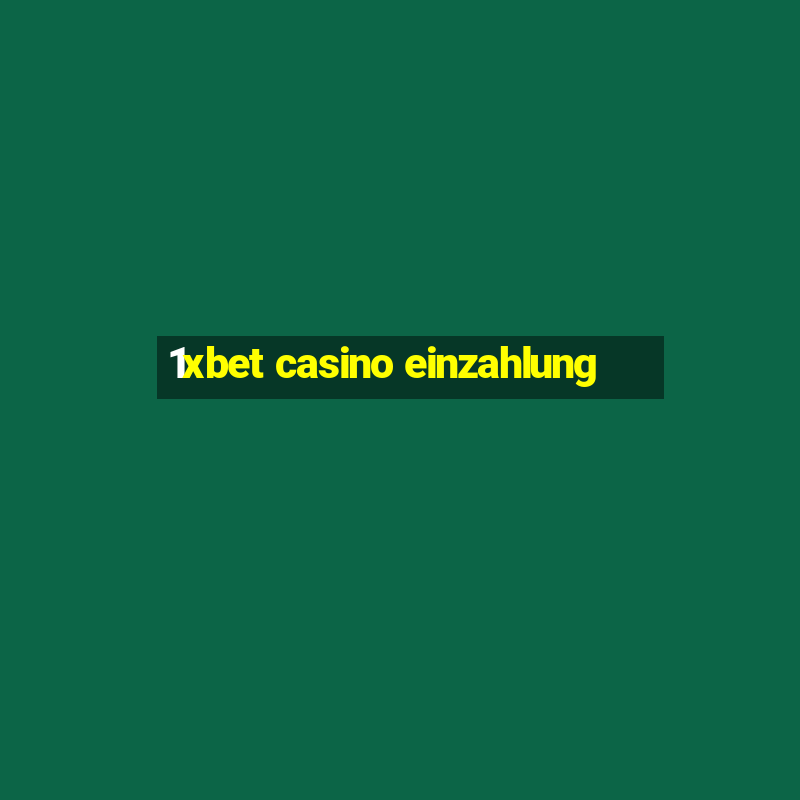 1xbet casino einzahlung