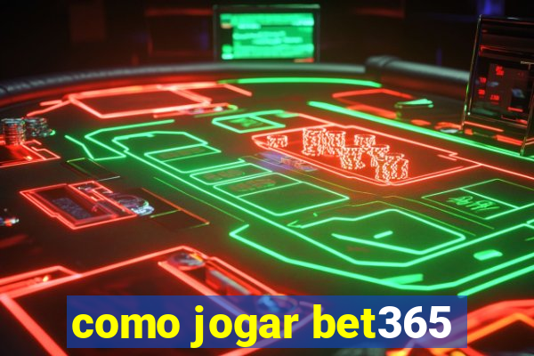 como jogar bet365