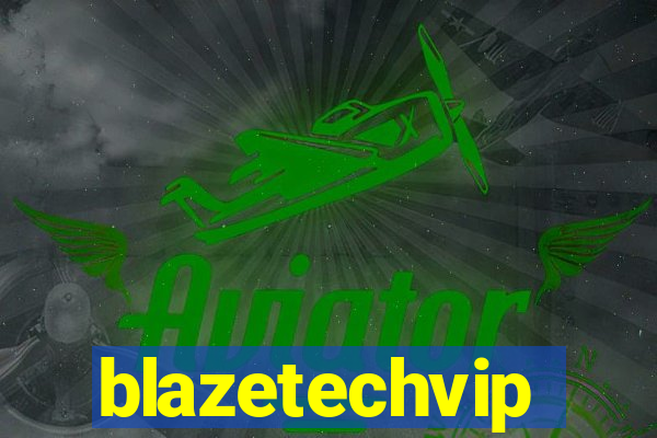 blazetechvip