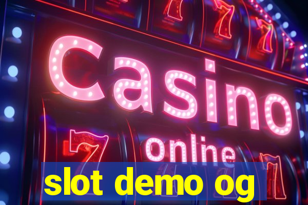 slot demo og