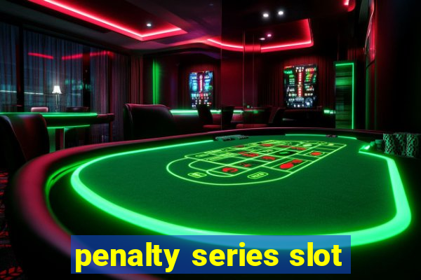 penalty series slot