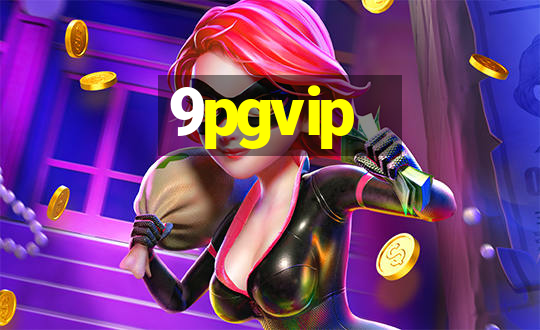 9pgvip