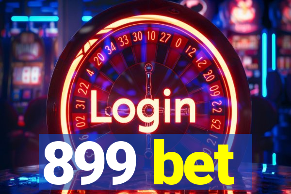 899 bet