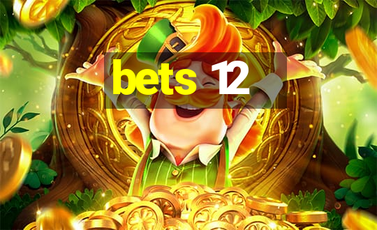 bets 12