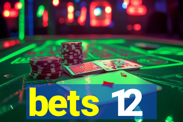 bets 12