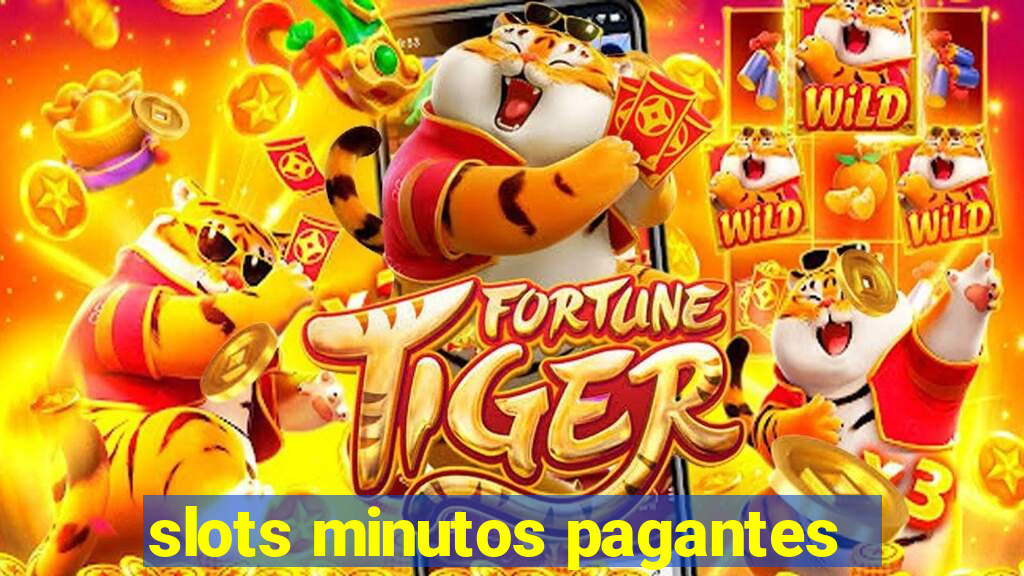 slots minutos pagantes