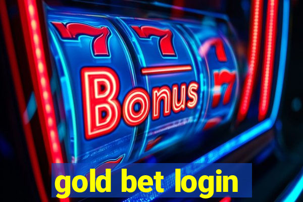 gold bet login