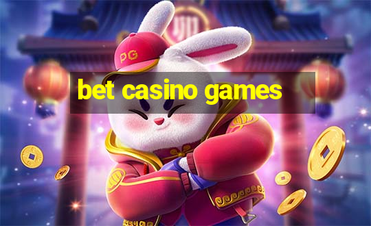 bet casino games