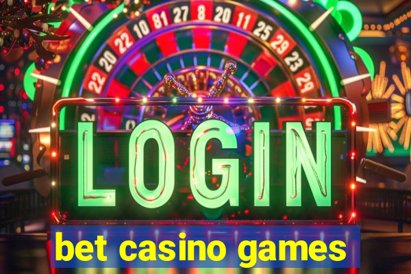 bet casino games