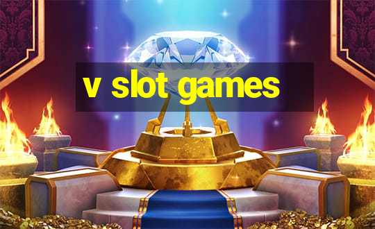 v slot games