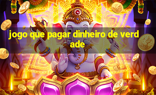 jogo que pagar dinheiro de verdade