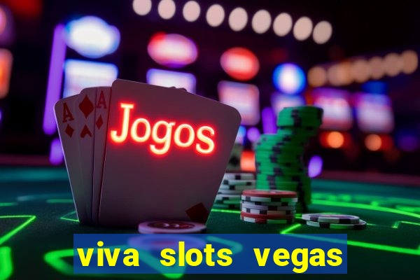 viva slots vegas casino gratis