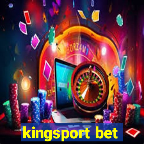 kingsport bet