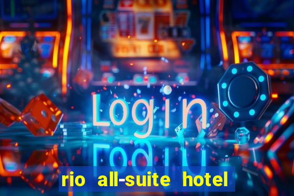 rio all-suite hotel and casino las vegas nv