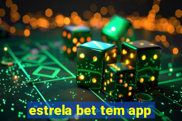 estrela bet tem app