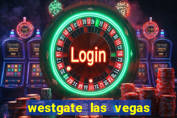 westgate las vegas and casino